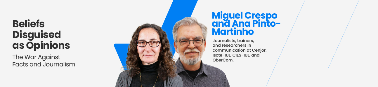  Beliefs Disguised as Opinions: The War Against Facts and Journalism